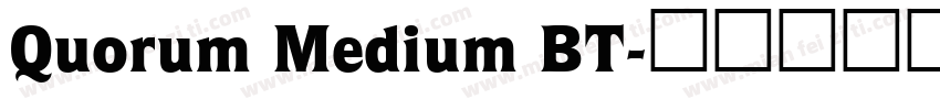 Quorum Medium BT字体转换